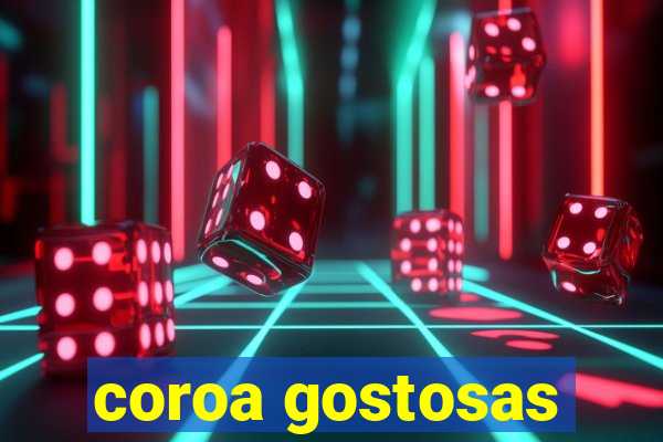 coroa gostosas